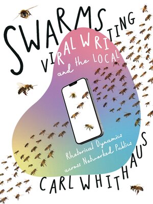 cover image of Swarms, Viral Writing, and the Local